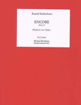 Encore (2016/17) Musik in vier Teilen 