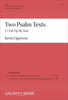Two Psalm Texts: I. I Lift Up My Soul 