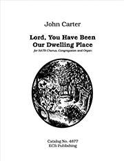 Lord, You Have Been Our Dwelling Place 