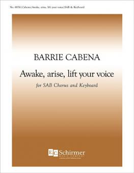 Awake, arise, lift your voice 