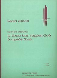 Chorale Prelude on If Thou But Suffer 