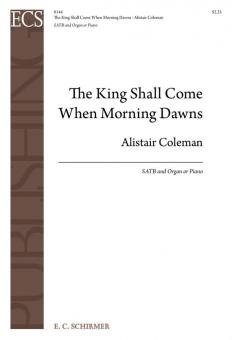 The King Shall Come When Morning Dawns 