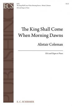 The King Shall Come When Morning Dawns 