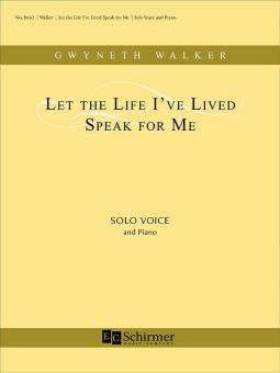 Let The Life I've Lived Speak for Me 