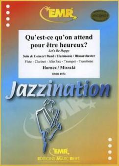 Qu'est-ce qu'on attend pour être heureux 