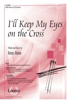 I'll Keep My Eyes On The Cross 