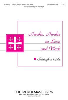 Awake, Awake To Love and Work 