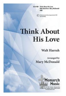 Think About His Love 