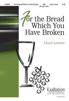 For The Bread Which You Have Broken 