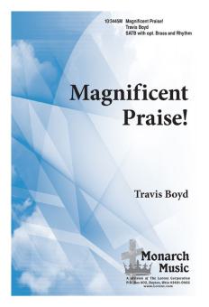 Magnificent Praise! 