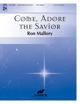 Come, Adore The Savior 