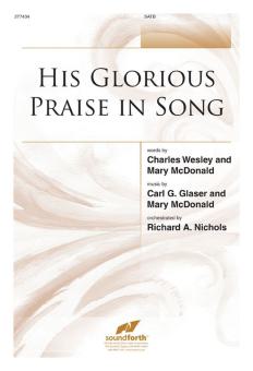His Glorious Praise In Song 