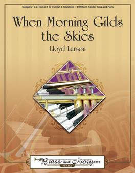 When Morning Gilds The Skies 