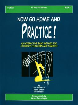 Now Go Home and Practice Book 2 Alto Sax 