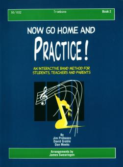 Now Go Home and Practice Book 2 Trombone 