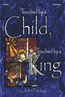 Touched By A Child, Touched By A King 