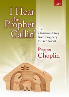 I Hear The Prophet Callin' 