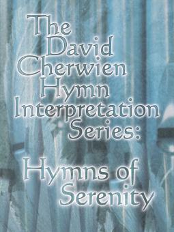 The David Cherwien Hymn Interpretation Series 