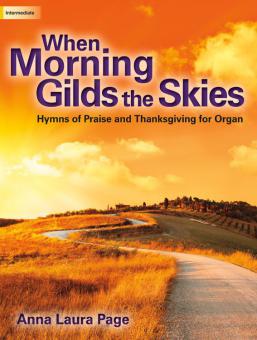 When Morning Gilds The Skies 