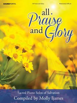 All Praise and Glory 