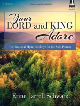 Your Lord and King Adore 