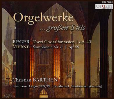 Orgelwerke … großen Stils 