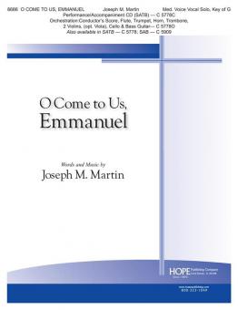 O Come to Us, Emmanuel 