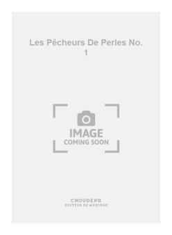 Les Pêcheurs de Perles No. 1 