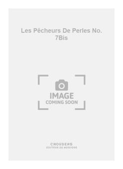 Les Pêcheurs de Perles No. 7Bis 
