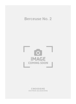 Berceuse No. 2 