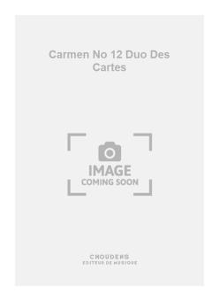 Carmen No. 12 Duo Des Cartes 