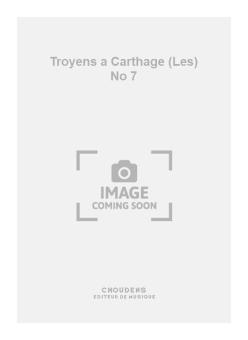 Les Troyens a Carthage No. 7 