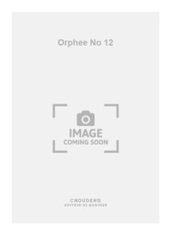 Orphee No. 12 