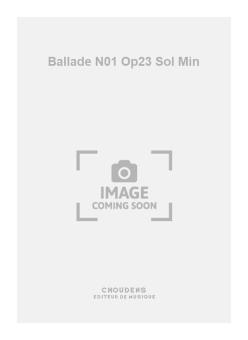 Ballade N01 Op. 23 Sol Min 