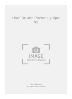 Livre de Job Poeme Lyrique N2 