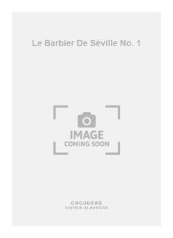 Le Barbier de Séville No. 1 