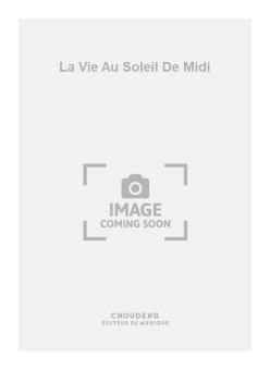 La Vie Au Soleil de Midi 