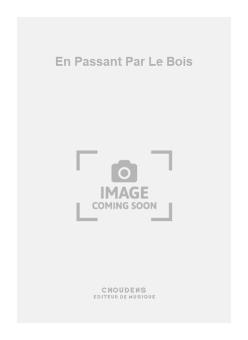 En Passant Par Le Bois 