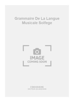 Grammaire de La Langue Musicale Solfege 