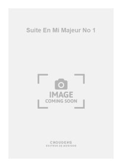 Suite En Mi Majeur No. 1 
