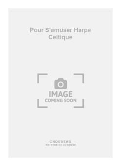 Pour S'amuser Harpe Celtique 