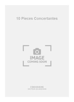 10 Pieces Concertantes 