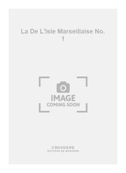 La de L'Isle Marseillaise No. 1 