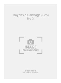 Les Troyens a Carthage No. 3 