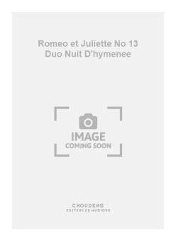 Romeo et Juliette No. 13 Duo Nuit D'hymenee 