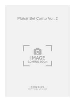 Plaisir Bel Canto Baritono Vol. 2 