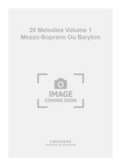 20 Melodies Vol. 1 Mezzo-Soprano Ou Baryton 