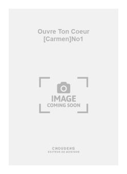 Ouvre Ton Coeur [Carmen] No. 1 