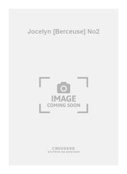 Jocelyn [Berceuse] No. 2 