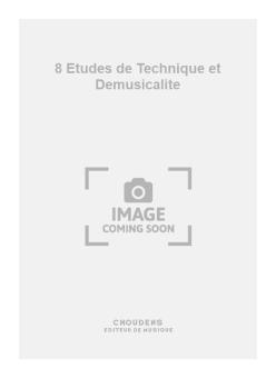 8 Etudes de Technique et Demusicalite 